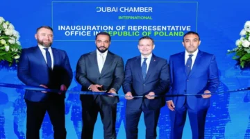 غرفة دبي العالمية توسّع نفوذها بافتتاح أول مكتب تمثيلي في بولندا لتعزيز العلاقات التجارية